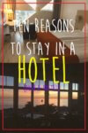 10 reasons to stay in a hotel over a hostel Pin