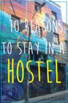 10 reasons to stay in a hostel